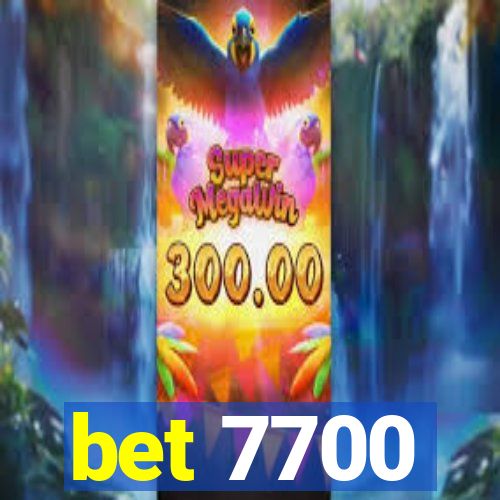 bet 7700